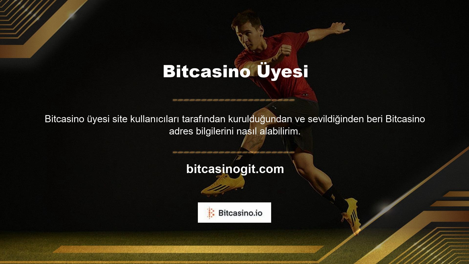 Bitcasino üyesi, oluşumun önemli bir parçasıdır ve harika bir bahis deneyimi yaşamak isteyen kullanıcılar Bitcasino adres bilgilerini bilmelidir